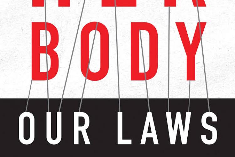 Her Body, Our Laws: On the Frontlines of the Abortion War from El Salvador to Oklahoma